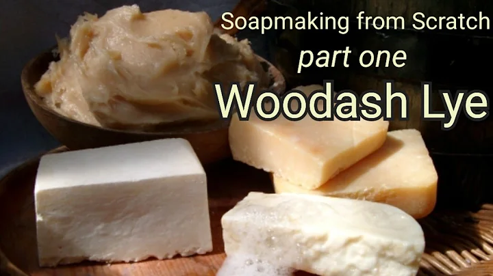 Soapmaking from Scratch: Woodash Lye