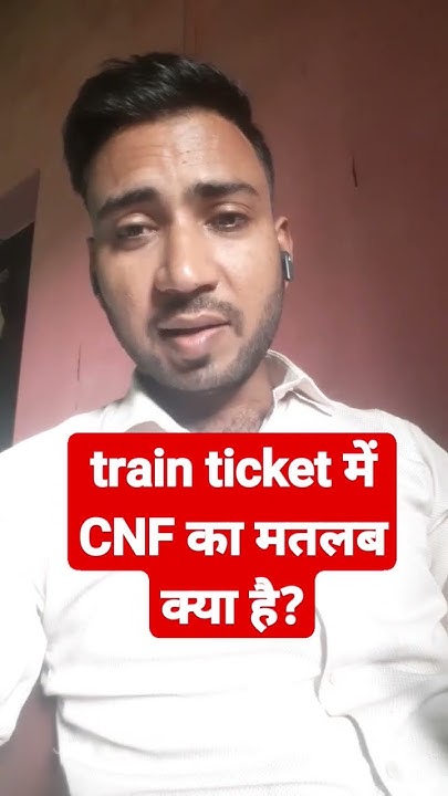 what-is-cnf-mean-in-train-ticket-cnf-ka-matlab-kya-hai-rac-ticket