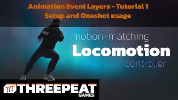 Motion-Matching Locomotion Controller (MMLC) Tutorial - Animation Event Layers 1 - setup and usage