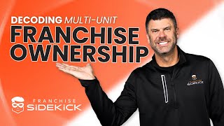 Decoding MultiUnit Franchise Ownership