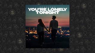 Rompasso - Youre Lonely Tonight