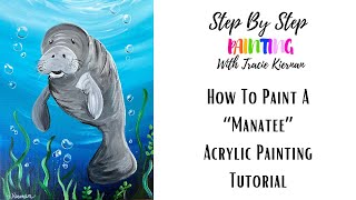 How To Paint A Manatee - Acrylic Painting Tutorial