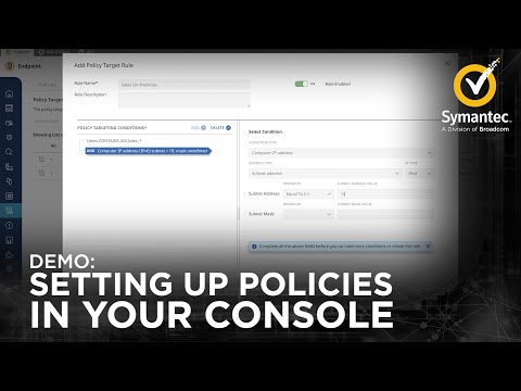 Symantec Endpoint Security Enterprise:  How to set up policies in your console