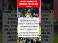 Layún regresa al América con poder clave