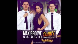 MaxiGroove feat. Анна Ми - Sunny (Boney M Cover) [2014]