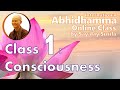 Sayalay Susīlā - Abhidhamma Online Class 1 (6th Mar 2021) Consciousness