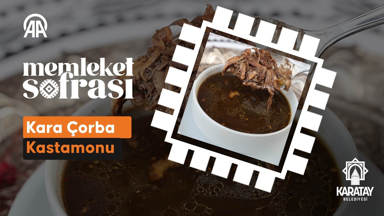 Memleket Sofrası: Kara çorba