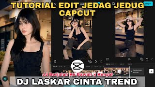 Tutorial Edit Jedag Jedug Capcut DJ LASKAR CINTA 2026 