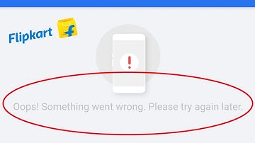 something went wrong please try again later flipkart