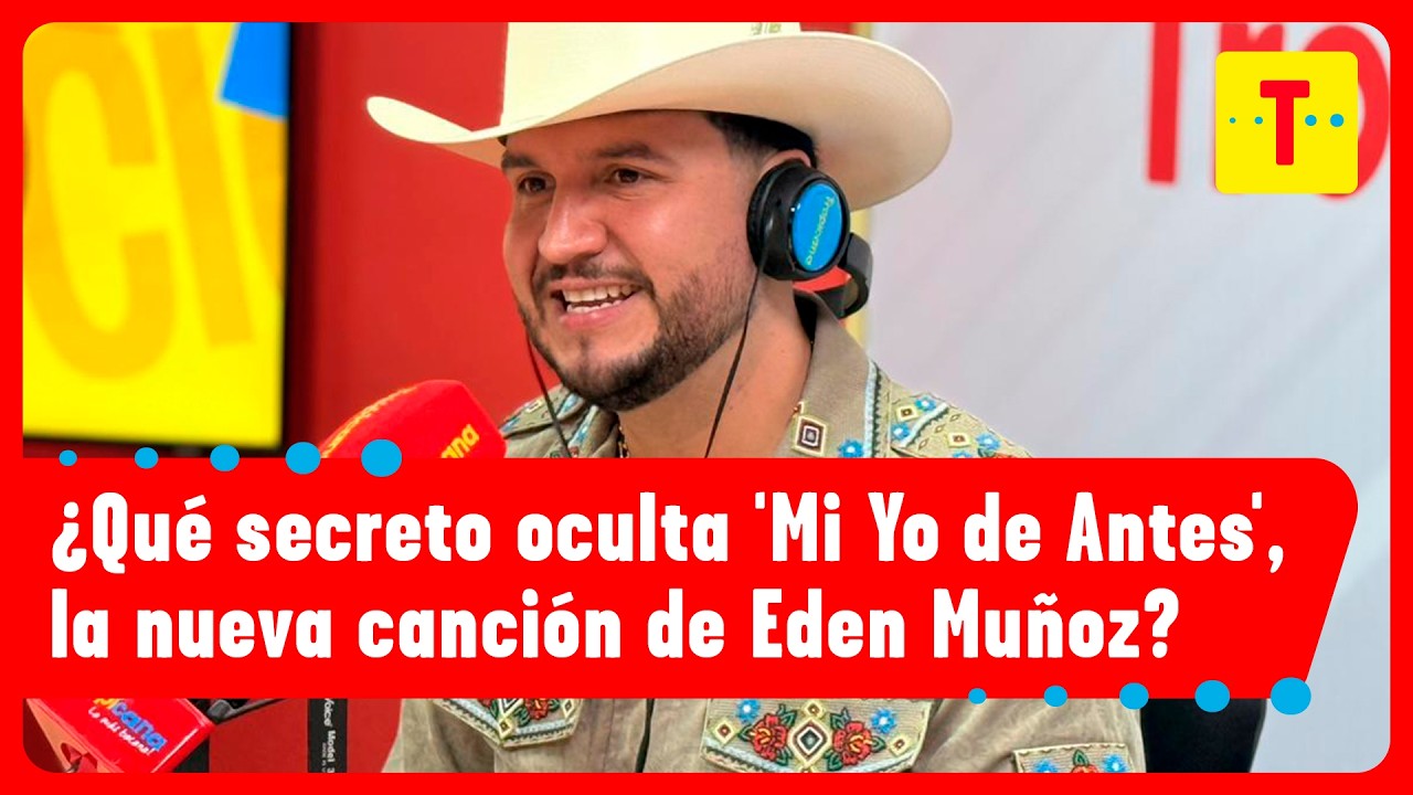 Eden Muñoz CONFIESA Los SECRETOS mejor guardados de su carrera | Cómo Amaneció