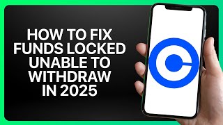 How To Fix Coinbase Funds Locked Unable To Withdraw in Coinbase 2025! Tutorial