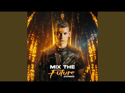 Spitnoise — Mix The Future