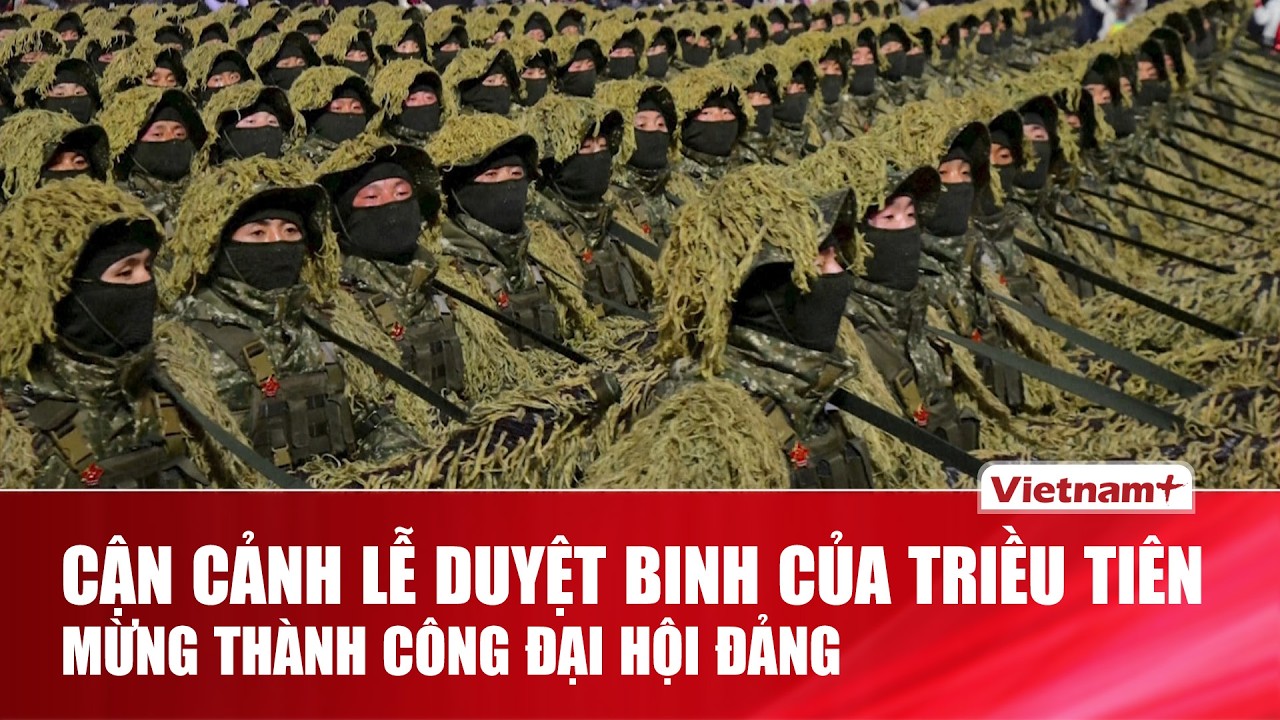Triều Tiên duyệt binh đêm, chào mừng thành công kỳ Đại hội Đảng quan trọng | VNP