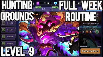 HUNTING GROUNDS FULL WEEK ROUTINE (LEVEL 9) | MY HEROES: DUNGEON RAID