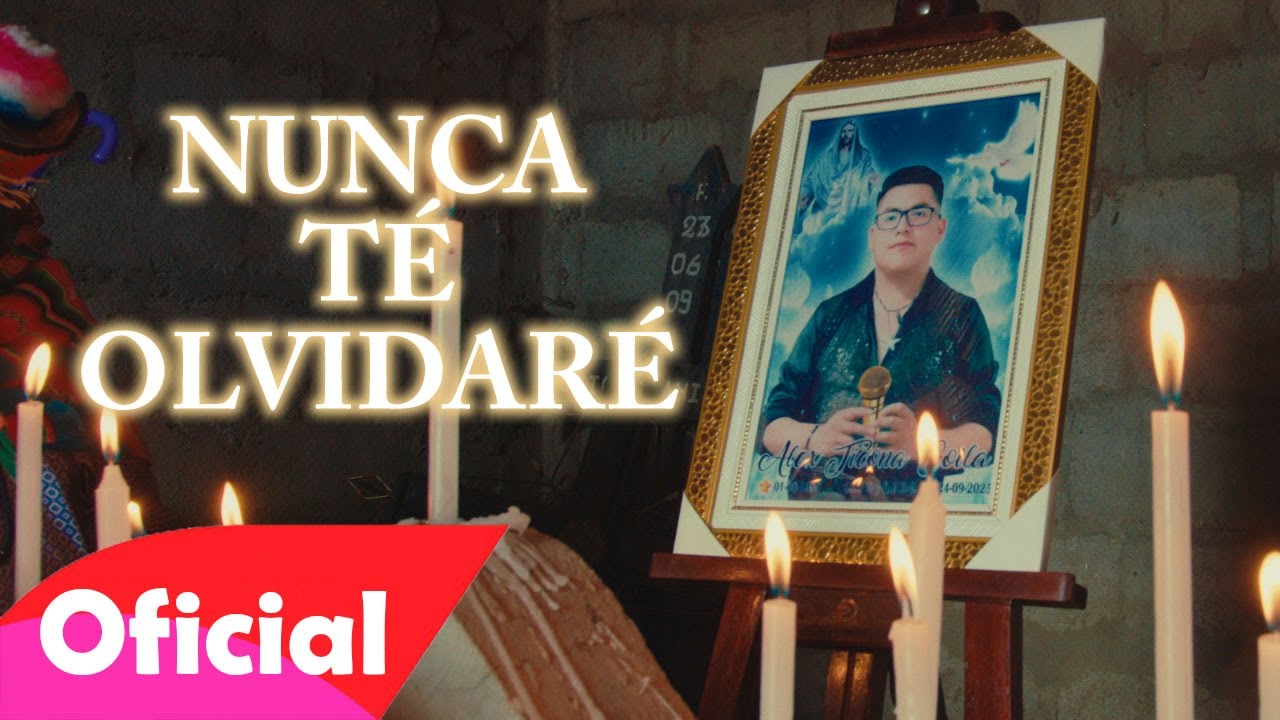 Yheison Pumita - Nunca Té Olvidaré (Se Fué) Alex León Ticona E. P. D.