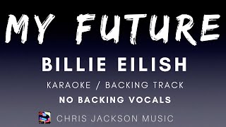 Billie eilish - my future backing track / karaoke sing along |
instrumental with lyrics and no vocal sounds. ✭ stay tuned for brand
new vid...