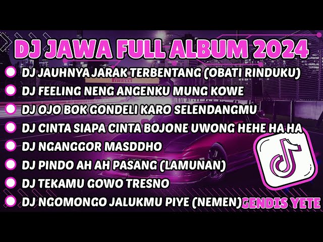 DJ JAWA TERBARU 2024 FULL ALBUM || DJ JAUHNYA JARAK TERBENTANG VIRAL TIKTOK (OBATI RINDUKU) class=