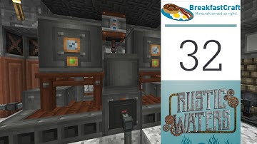 32 | Rustic Waters - Refinery and Selling Food Goods | 1.12.2 Modded Minecraft | Breakfastcraft