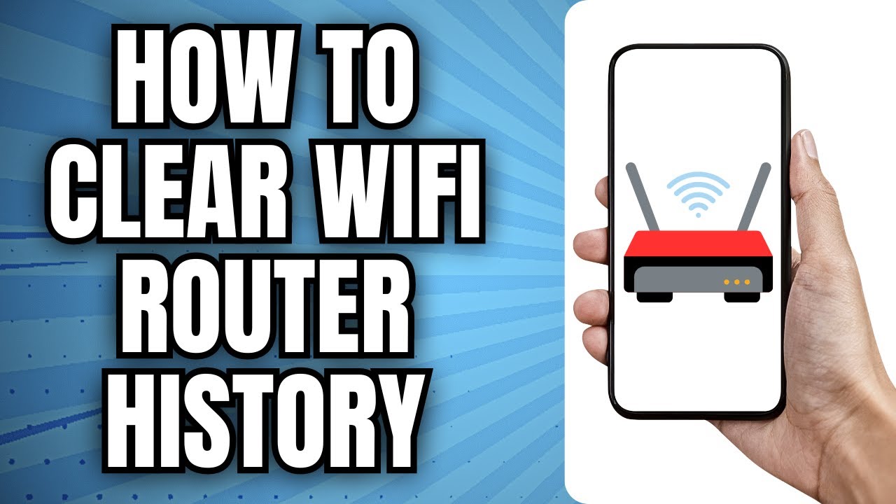 how-to-clear-wifi-router-history-android-iphone-clear-wifi-router
