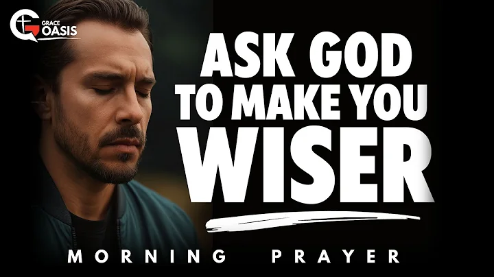 Pray This For Wisdom In Every Choice You Make | Morning Prayer
