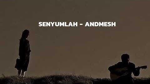 ANDMESH - SENYUMLAH