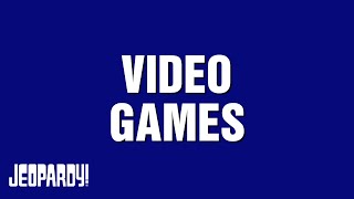 Video Games | Category | JEOPARDY! screenshot 5