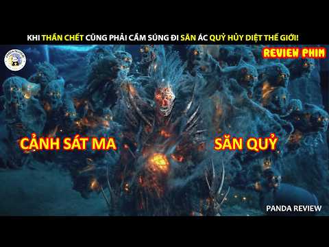 [Review Phim] KHI THẦN CHẾT CŨNG PHẢI CẦM SÚNG ĐI SĂN ÁC QUỶ HỦY DIỆT THẾ GIỚI! || PANDA REVIEW