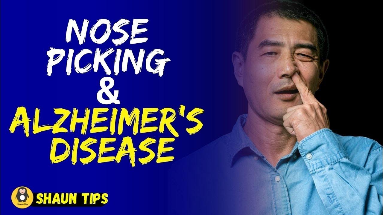 Alzheimer's disease and Nose Picking YouTube