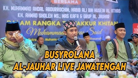 BUSYROLANA YANAFSUTIBI BILLIQO LIVE PERFOM JAWATENGAH MAS KAFA AL-JAUHAR