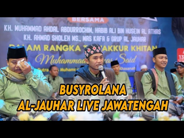 BUSYROLANA YANAFSUTIBI BILLIQO LIVE PERFOM JAWATENGAH MAS KAFA AL-JAUHAR class=