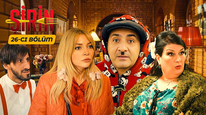 Şirin Serialı - 26.Bölüm