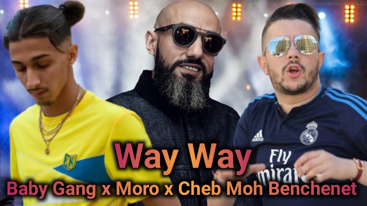 Moro x Baby Gang x Cheb Mohammed Benchenet - Way Way l Rai Rap Remix 2024