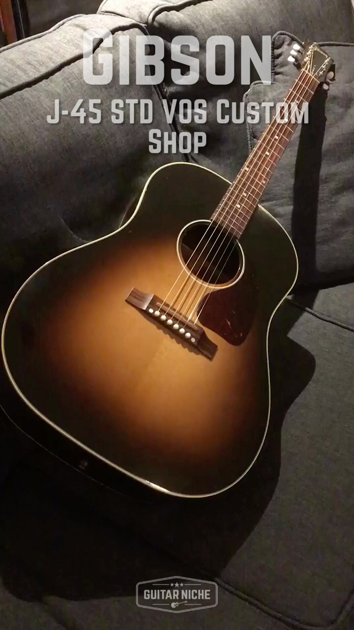 ギブソン　カスタムショップ　J-45 STD VOS Gibson】J-45 Standard TB VOS 日本国内限定モデル｜島村楽器