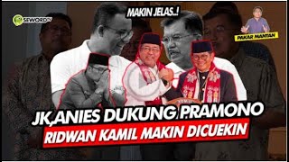 JK, ANIES DUKUNG PRAMONO, RIDWAN KAMIL MAKIN DICUEKIN, KASIHAN !!