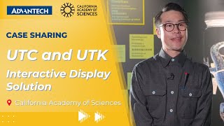 Case Study: California Academy of Sciences UTC and UTK Interactive Display Solution