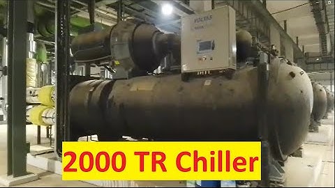 Installation testing and commissioning of large 2000 Tr chiller  Full details of 2000 Tr chiller