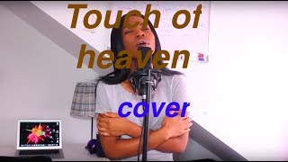 TOUCH OF HEAVEN- Hillsong worship (cover)