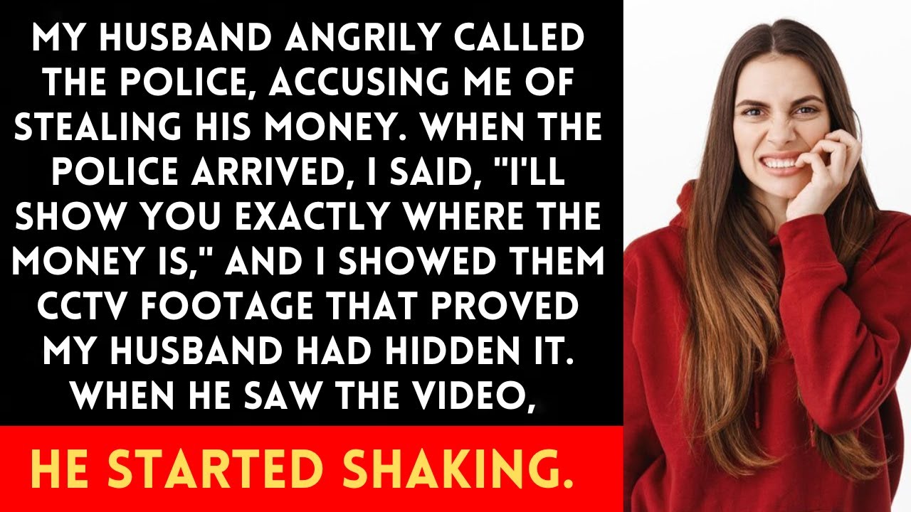 My Husband Called the Police, Accusing Me of Stealing His Money. When ...