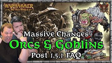 Massive Changes - Orcs & Goblins - Post 1.5.1 FAQ |  Game Meta | Warhammer | Old World Legends Show