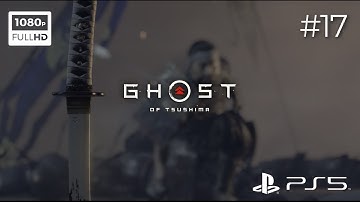 Ghost of Tsushima - PS5 Gameplay Walkthrough Part 17 (Japanese audio, English sub, No Commentary)