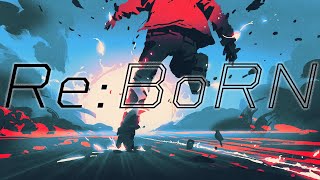 Re:BoRN