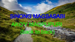 Video thumbnail of "SINONG MAGSASABI | AKOY MAGPUPURI | BACK TO BACK TAGALOG PRAISE"