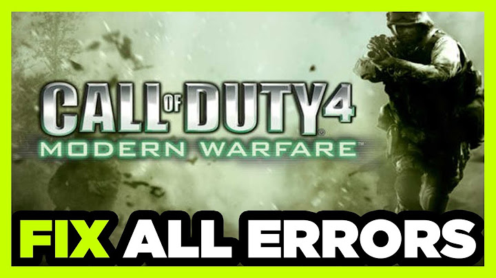 Lỗi call of duty 4 has stopped working năm 2024