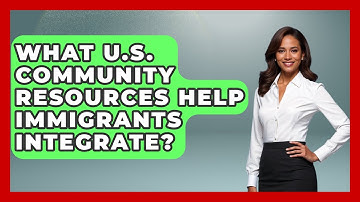 What U.S. Community Resources Help Immigrants Integrate? - Middle East Migraters