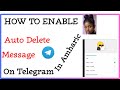 How to enable auto-delete message on Telegram