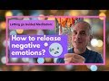 Sedona Method: How to release negative emotions?