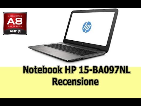 Notebook HP 15 BA097NL AMD A8 7410 recensione e scheda tecnica - YouTube
