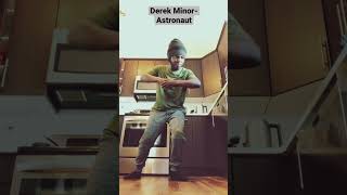 Derek Minor- Astronaut feat Deraj & Bryon Juane