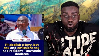Dr. Bawumia says he will abolish 10% tax on betting but be beg him to do it now as vice president