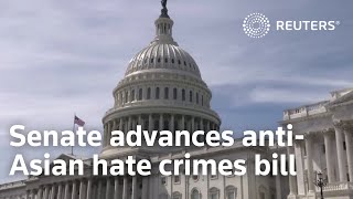 U.S. Senate advances anti-Asian hate crimes bill